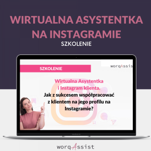 Wirtualna Asystentka i Instagram kienta worqAssist