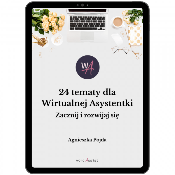E-book: 24 tematy dla Wirtualnej Asystentki. Zacznij i rozwijaj się. Agnieszka Pojda worqAssist